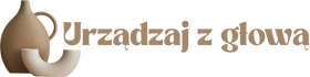 Urządzaj z głową
