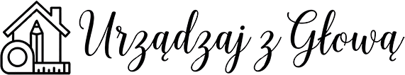 Urządzaj z głową